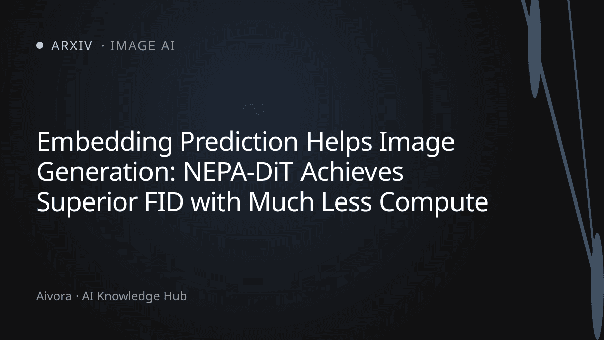 預測嵌入向量助力影像生成：全新 NEPA-DiT 框架以超低算力達到更優 FID