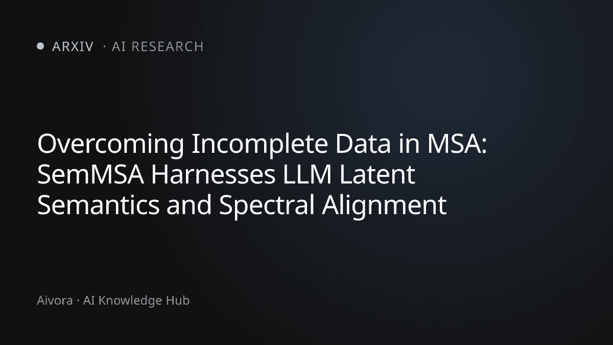 突破多模態情緒分析瓶頸：SemMSA 藉由 LLM 潛在語意與無錨點頻譜對齊解決資料缺失問題