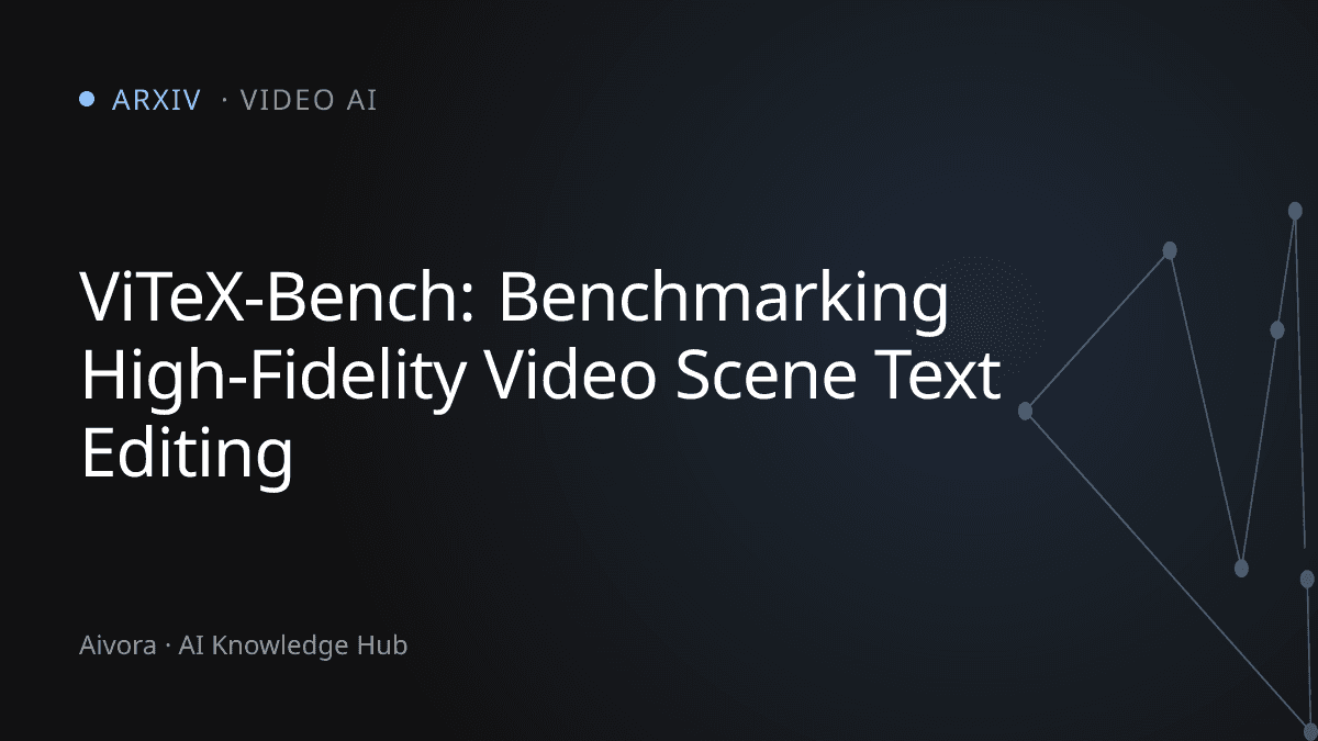 ViTeX-Bench：解決影片場景文字編輯難題的首個高保真基準測試